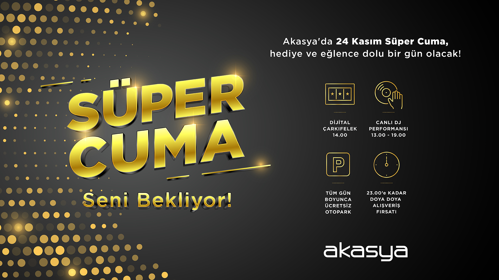 Akasya’dan ‘Süper Cuma’ya özel etkinlikler