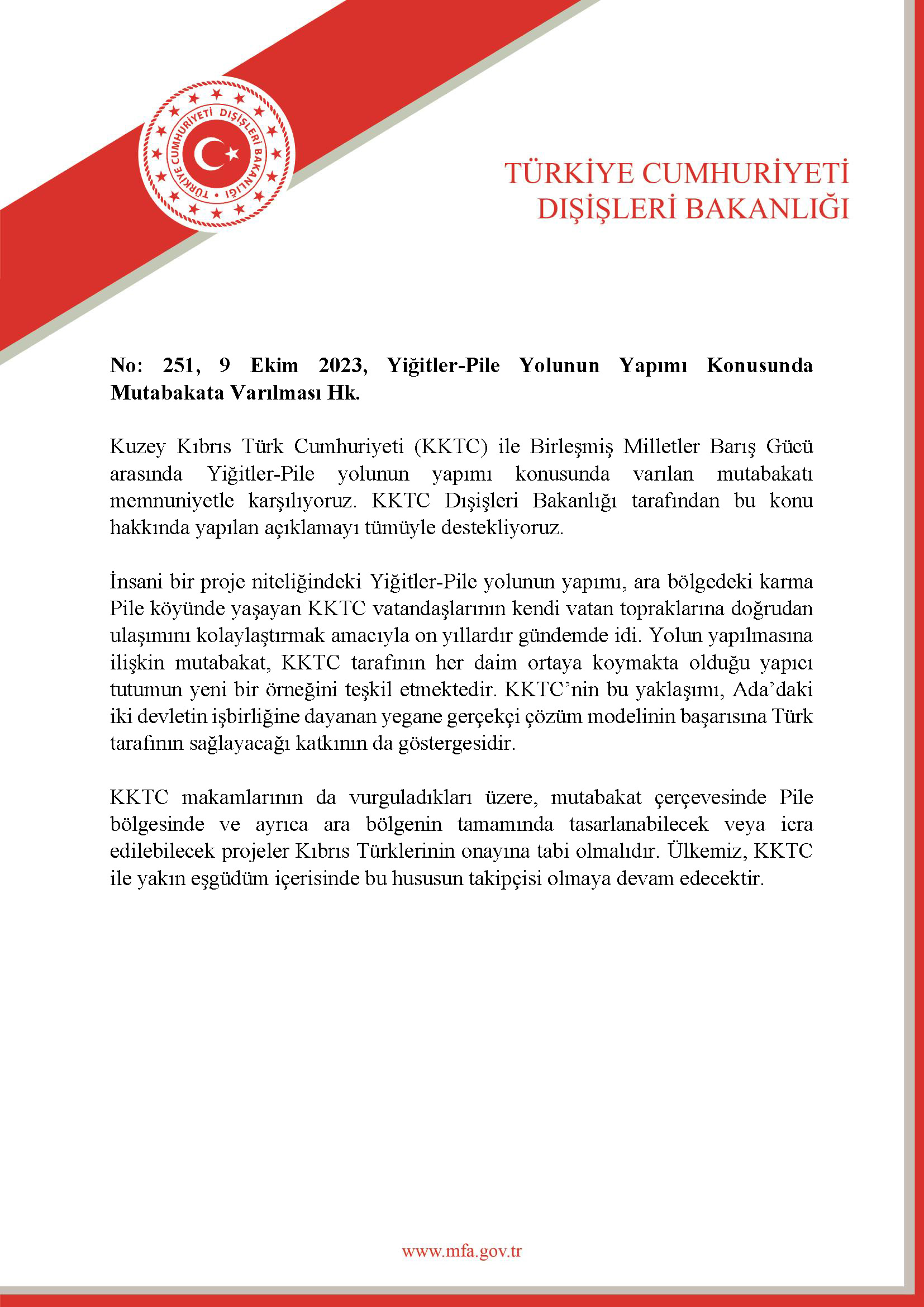 Dışişleri: Yiğitler- Pile yolunun yapımı konusunda varılan mutabakatı memnuniyetle karşılıyoruz