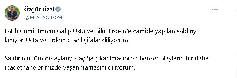 Özgür Özel: Camide yapılan saldırıyı kınıyorum