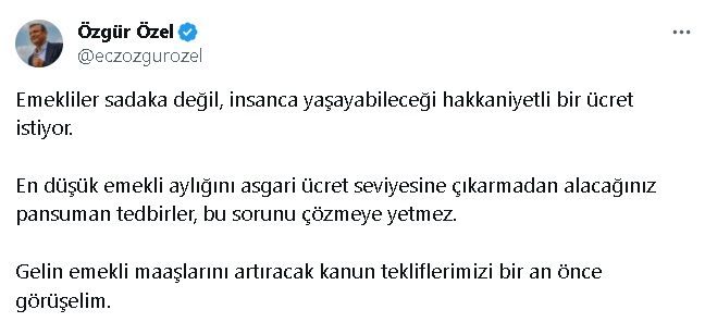 Özgür Özel: Emekliler sadaka değil, insanca yaşayabileceği hakkaniyetli bir ücret istiyor